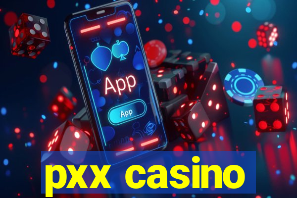 pxx casino